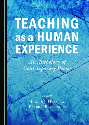 Teaching as a Human Experience An Anthology of Contemporary Poems