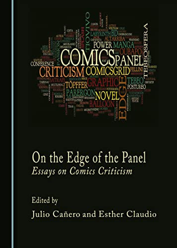 On the Edge of the Panel Essays on Comics Criticism