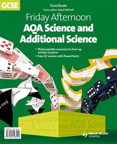 Friday Afternoon Aqa Science and Additional Science Gcse