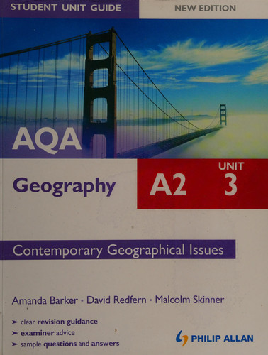 AQA A2 Geography Unit 3 - Contemporary Geographical Issues