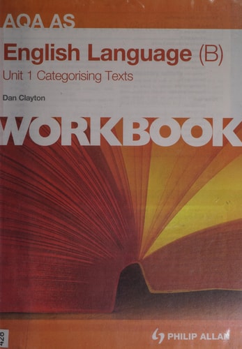 Aqa B as English Language Unit 1 Workbook, . Categorising Texts