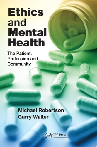 Ethics and Mental Health The Patient, Profession and Community