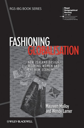 Fashioning Globalisation New Zealand Design, Working Women and the Cultural Economy