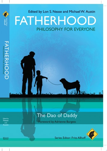 Fatherhood - Philosophy for Everyone The Dao of Daddy