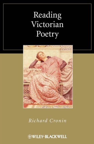 Reading Victorian Poetry (Wiley Blackwell Reading Poetry Book 10)