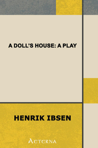 A Doll's House : a play