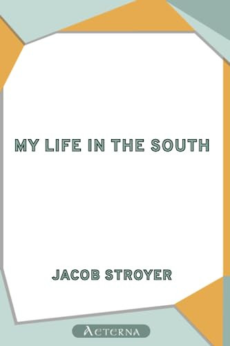 My Life In The South