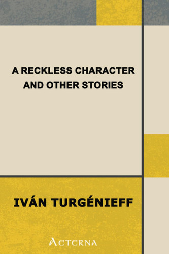 A Reckless Character, and Other Stories