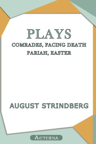 Plays: Comrades; Facing Death; Pariah; Easter