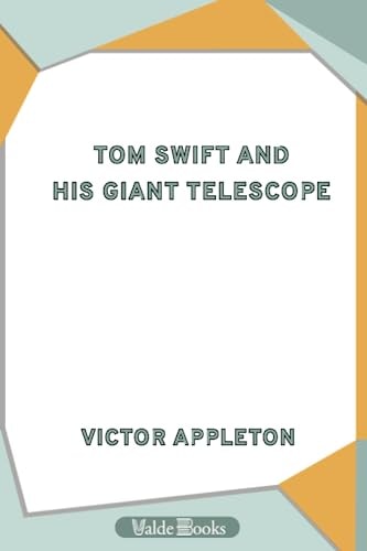 Tom Swift and His Giant Telescope