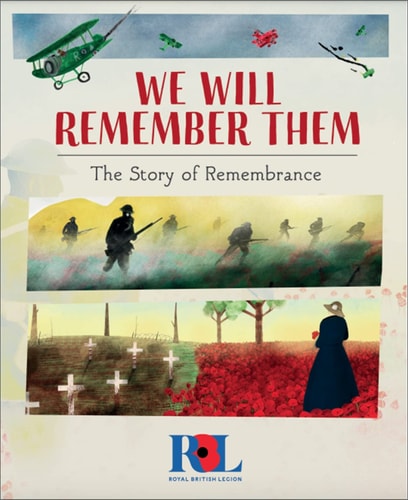 We Will Remember Them The Story of Remembrance