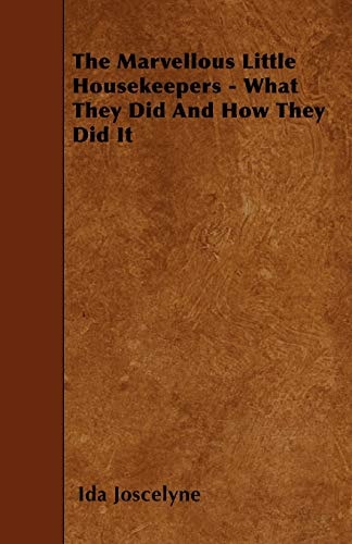 The Marvellous Little Housekeepers - What They Did and How They Did It