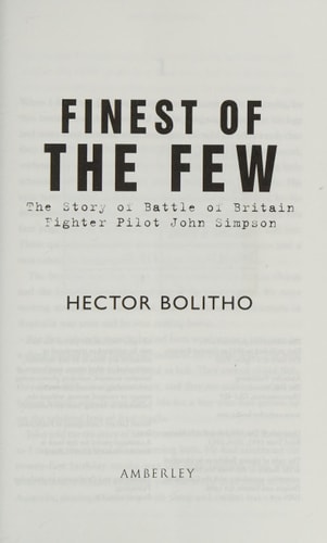 Finest of the Few The Story of Battle of Britain Fighter Pilot John Simpson