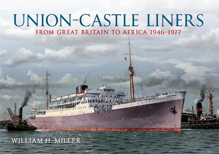 Union Castle Liners From Great Britain to Africa 1946-1977
