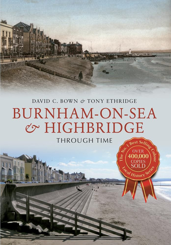 Burnham-On-Sea and Highbridge Through Time