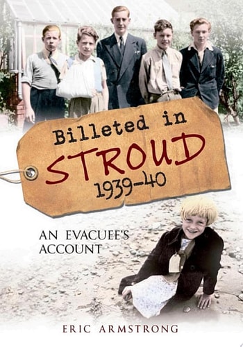 Billeted in Stroud 1939-40 An Evacuee's Account