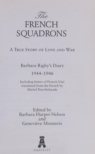 The French Squadrons A True Story of Love and War