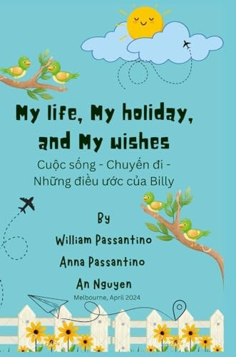 My Life, My Holiday, and My Wishes CuỘc SỐng - ChuyẾn Đi - NhỮng ĐiỀu ƯỚc CỦa Billy