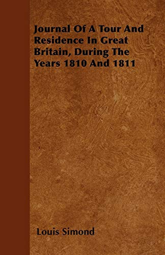 Journal of a Tour and Residence in Great Britain, During the Years 1810 and 1811