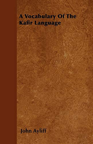 A Vocabulary of the Kafir Language