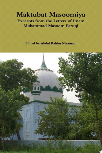 Maktubat Masoomiya: Excerpts from the Letters of Imam Muhammad Masoom Faruqi