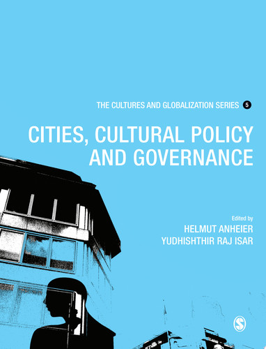 Cultures and Globalization Cities, Cultural Policy and Governance