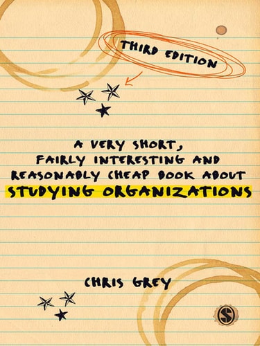 A Very Short, Fairly Interesting and Reasonably Cheap Book About Studying Organizations