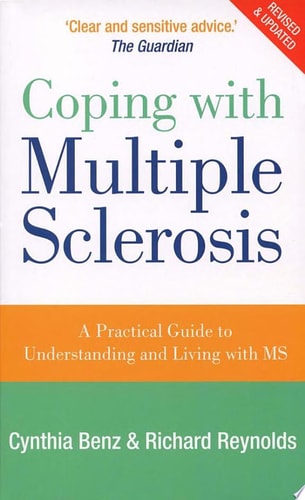 Coping With Multiple Sclerosis A Comprehensive Guide to the Symptoms and Treatments