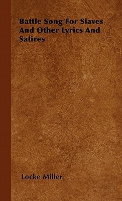 Battle Song for Slaves and Other Lyrics and Satires
