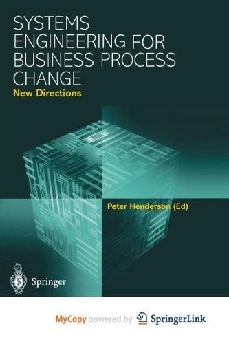 Systems Engineering for Business Process Change: New Directions Collected Papers from the EPSRC Research Programme