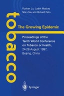 Tobacco: The Growing Epidemic Proceedings of the Tenth World Conference on Tobacco or Health, 24–28 August 1997, Beijing, China