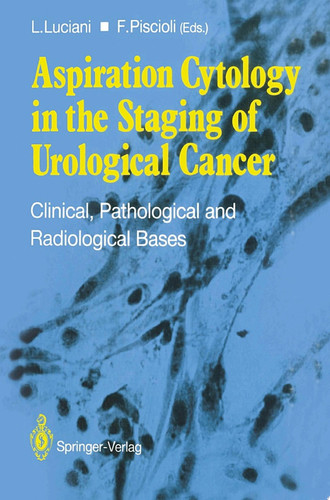 Aspiration Cytology in the Staging of Urological Cancer Clinical, Pathological and Radiological Bases
