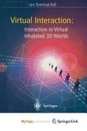 Virtual Interaction: Interaction in Virtual Inhabited 3D Worlds