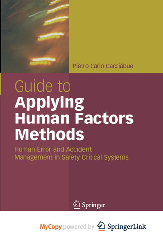 Guide to Applying Human Factors Methods Human Error and Accident Management in Safety-Critical Systems