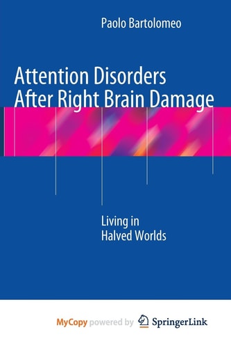 Attention Disorders After Right Brain Damage Living in Halved Worlds