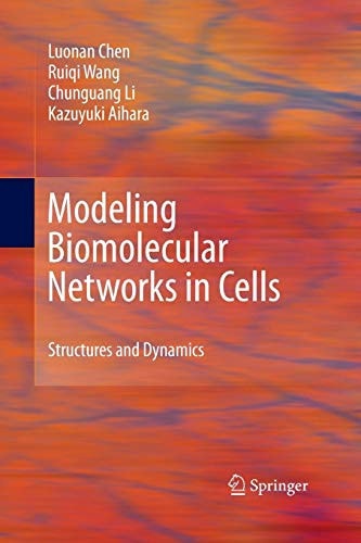 Modeling Biomolecular Networks in Cells Structures and Dynamics