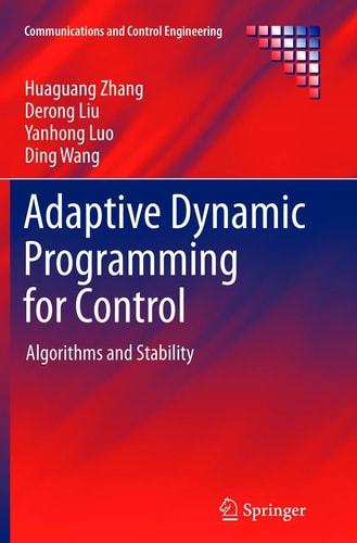 Adaptive Dynamic Programming for Control Algorithms and Stability