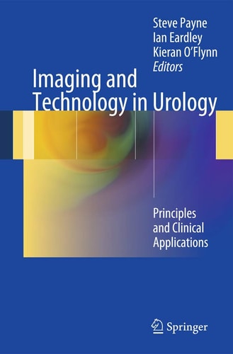 Imaging and Technology in Urology Principles and Clinical Applications