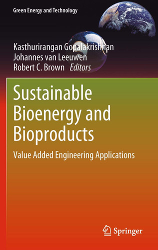 Sustainable Bioenergy and Bioproducts Value Added Engineering Applications