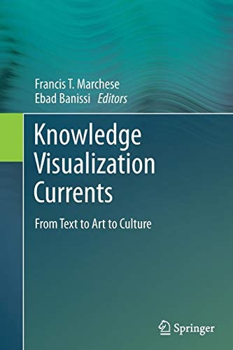 Knowledge Visualization Currents From Text to Art to Culture
