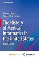 The History of Medical Informatics in the United States