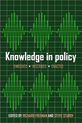 Knowledge in Policy Embodied, Inscribed, Enacted