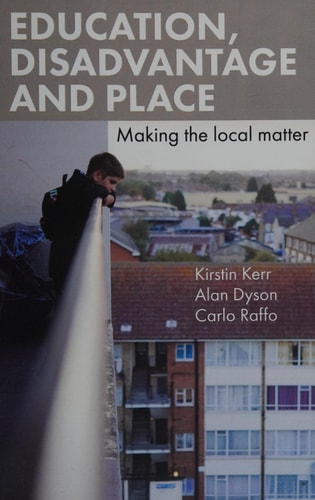 Education, disadvantage and place Making the local matter