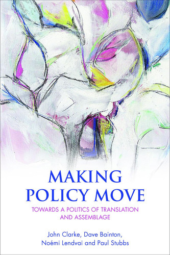 Making Policy Move Towards a Politics of Translation and Assemblage