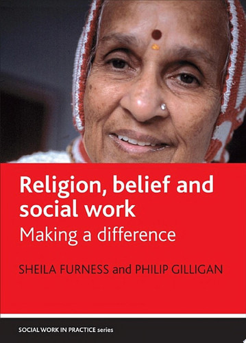 Religion, belief and social work Making a difference