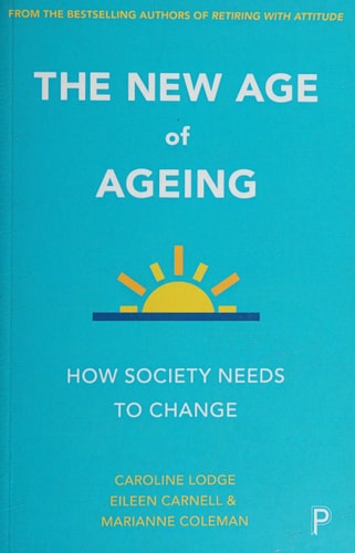 The New Age of Ageing How Society Needs to Change