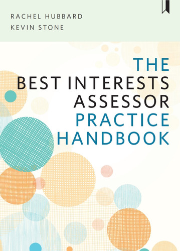 The Best Interests Assessor Practice Handbook