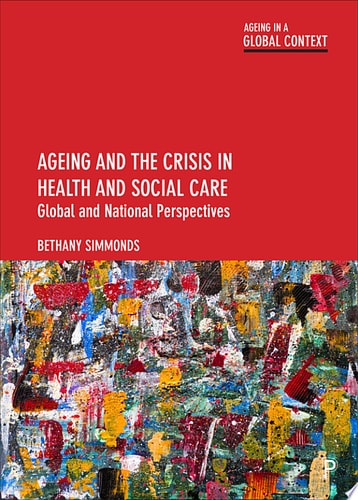 Ageing and the Crisis in Health and Social Care