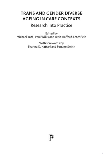 Trans and Gender Diverse Ageing in Care Contexts Research Into Practice