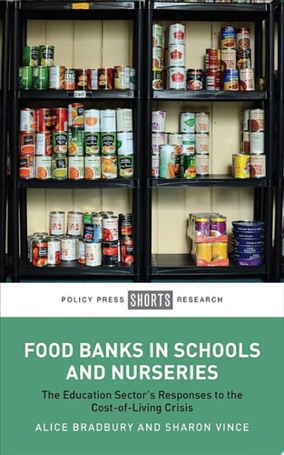 Food Banks in Schools and Nurseries The Education Sector’s Responses to the Cost-of-Living Crisis